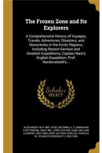 The Frozen Zone and Its Explorers