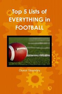 Top 5 Lists of Everything in Football