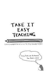 Take it Easy Teaching