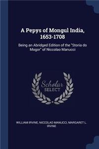 Pepys of Mongul India, 1653-1708