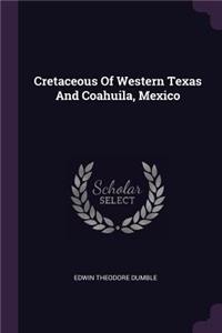 Cretaceous Of Western Texas And Coahuila, Mexico