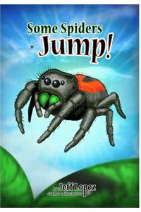 Some Spiders Jump!