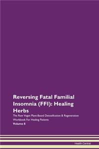 Reversing Fatal Familial Insomnia (Ffi):