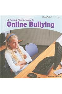 Smart Kid's Guide to Online Bullying