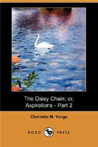 Daisy Chain; Or, Aspirations - Part 2 (Dodo Press)