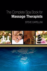 The Complete Spa Book for Massage Therapists