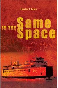 In the Same Space