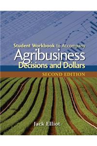 Student Workbook for Elliot's Agribusiness: Decisions and Dollars, 2nd