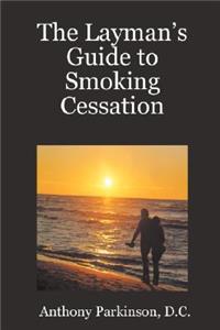 Layman's Guide to Smoking Cessation