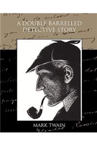 Double Barrelled Detective Story