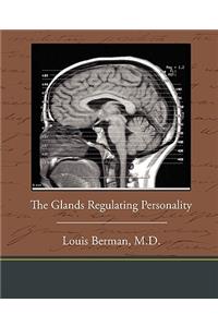 The Glands Regulating Personality