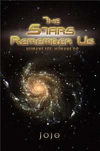 The Stars Remember Us