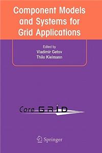 Component Models and Systems for Grid Applications