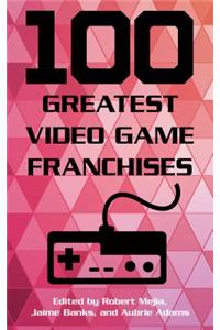 100 Greatest Video Game Franchises