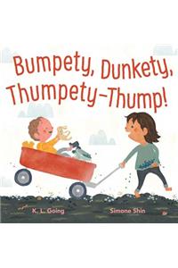 Bumpety, Dunkety, Thumpety-Thump!