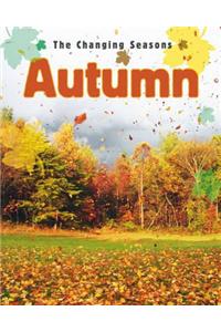The Changing Seasons: Autumn