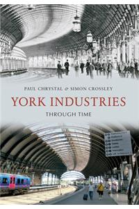 York Industries Through Time