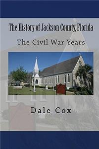 The History of Jackson County, Florida