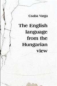 The English Language from the Hungarian View