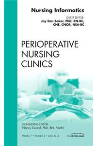 Nursing Informatics, an Issue of Perioperative Nursing Clinics