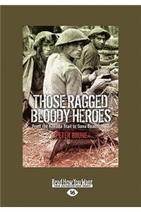 Those Ragged Bloody Heroes