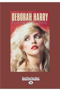 Deborah Harry: Platinum Blonde