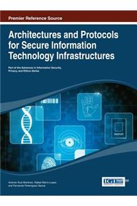 Architectures and Protocols for Secure Information Technology Infrastructures