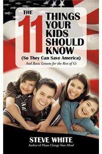 The 11 Things Your Kids Should Know (So They Can Save America)