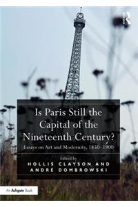 Is Paris Still the Capital of the Nineteenth Century?