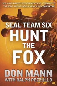 SEAL Team Six Book 5: Hunt the Fox