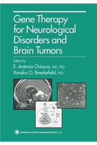 Gene Therapy for Neurological Disorders and Brain Tumors