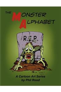 Monster Alphabet: A Cartoon Art Series by Phil Rood