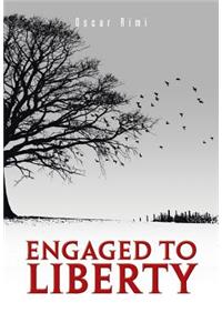 Engaged to Liberty