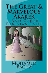 'The Great & Marvelous Akarek' and other Tunisian Tales