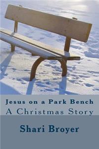 Jesus on a Park Bench