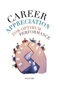 Career Appreciation for Optimum Performance