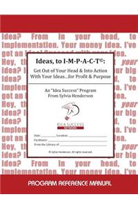 Ideas, to I-M-P-A-C-T(c)