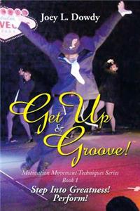 Get Up and Groove!