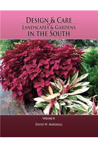 Design & Care of Landscapes & Gardens in the South, Volume 2