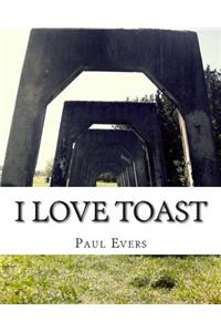 I love Toast