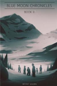 Blue Moon Chronicles, Book II