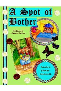 Spot of Bother (Children's Picture Book ages 2-8)