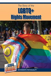 The Story of the LGBTQ+ Rights Movement