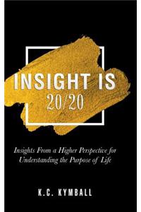 Insight Is 20/20