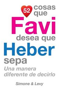 52 Cosas Que Favi Desea Que Heber Sepa