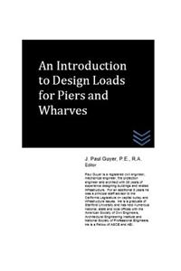Introduction to Design Loads for Piers and Wharves