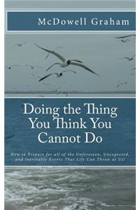 Doing the Thing You Think You Cannot Do