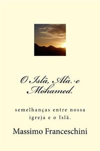 O Islã, Alà e Mohamed.