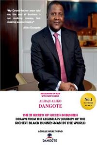 Dangote the 21 Secrets of Success in Business