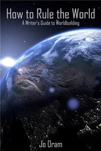 How to Rule the World
